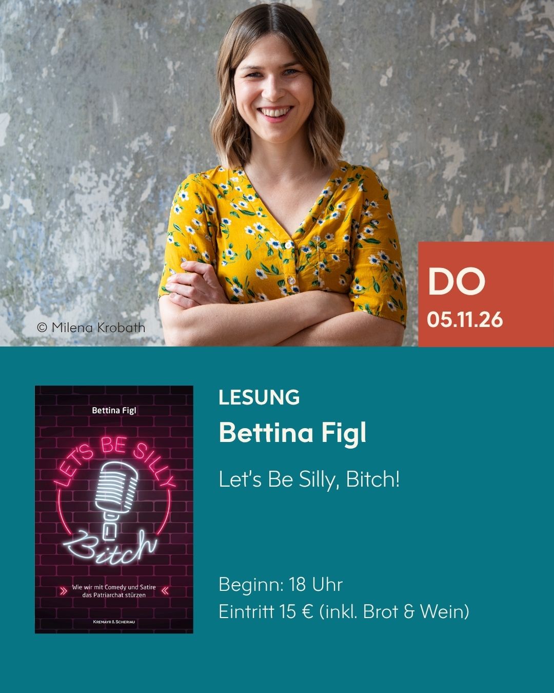 Ankündigung der Lesung mit Bettina Figl zu ihrem neuen Buch "Let´s Be Silly, Bitch!" am 05. November 2026 im BuchQuartier