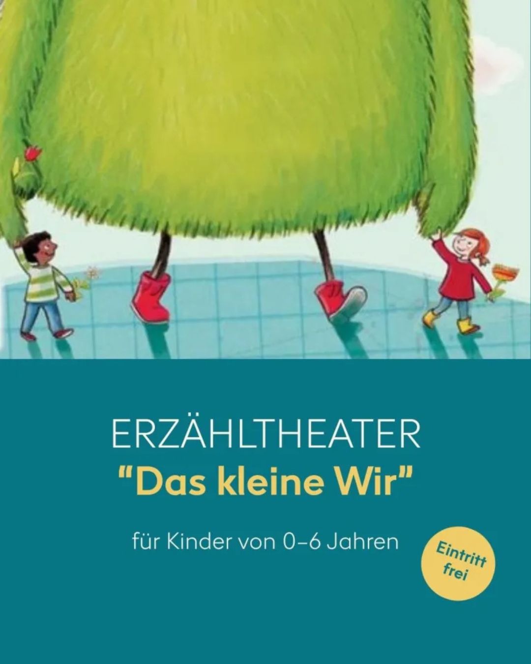 Ankündigung des Erzähltheaters „Das kleine Wir“ für Kinder von null bis sechs Jahren