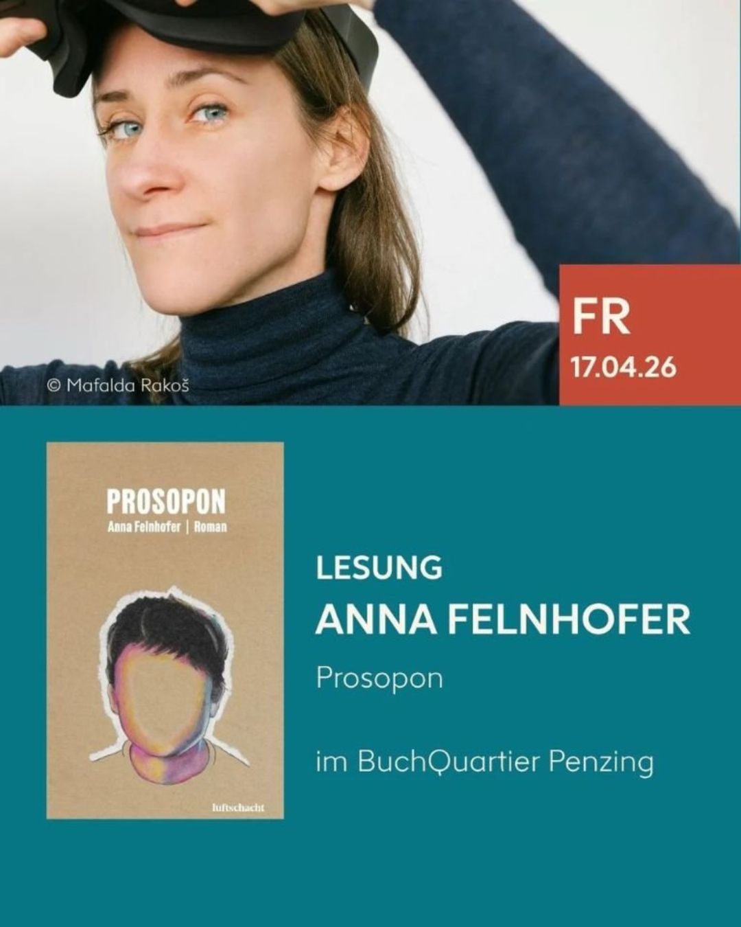 Ankündigung der Lesung von Anna Felnhofer aus ihrem Roman „Prosopon“ am 17. April 2026 im BuchQuartier Penzing